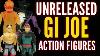 10 Unreleased Gi Joe Action Figures